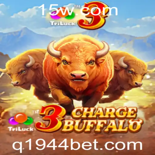 Descubra a Emoção do Jogo 3ChargeBuffalo: Regras e Estratégias com Conexão ao 1944bet